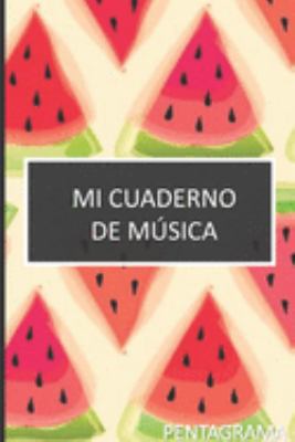 mi cuaderno de música pentagrama: Cuaderno de pentagramas Libro de música ideal para escribir notación musical con 120 paginas (Spanish Edition)