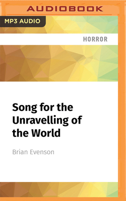 Song for the Unravelling of the World: Stories 1978699883 Book Cover