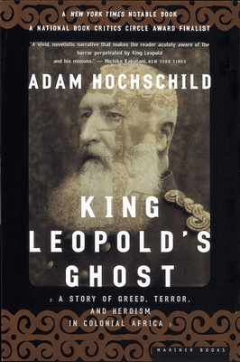 King Leopold's Ghost: A Story of Greed, Terror,... 0618001905 Book Cover