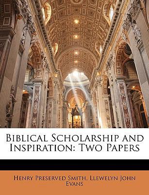 Biblical Scholarship and Inspiration: Two Papers 1146795564 Book Cover