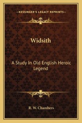 Widsith: A Study In Old English Heroic Legend 1162930306 Book Cover