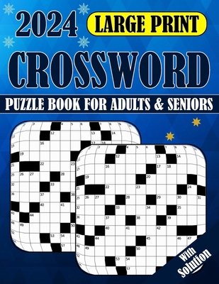 2024 Large Print Crossword Puzzle Book For Adul... B0CTKFC7J1 Book Cover