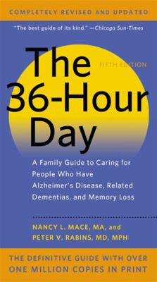 The 36-Hour Day: A Family Guide to Caring for P... 1455521159 Book Cover