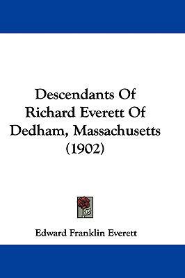 Descendants of Richard Everett of Dedham, Massa... 1104820528 Book Cover