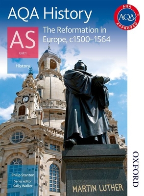 AQA History AS Unit 1 Reformation in Europe, c1... 0748782664 Book Cover