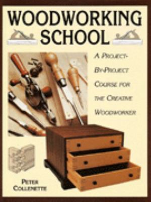 Woodworking School a Project By Project 1856279960 Book Cover