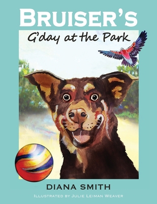 Bruiser's G'Day at the Park 0648997006 Book Cover