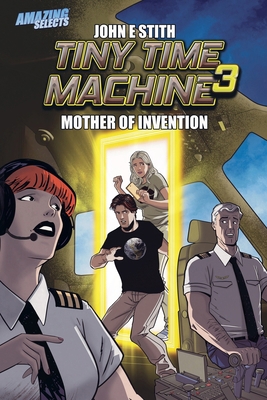 Tiny Time Machine 3: Mother of Invention B0DB6Z9QFC Book Cover