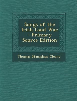 Songs of the Irish Land War 1287757855 Book Cover