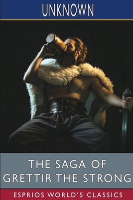 The Saga of Grettir the Strong (Esprios Classic... 1006022848 Book Cover