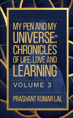 My Pen and My Universe Vol. 3: Chronicles of Li... B0DXZ9FG74 Book Cover