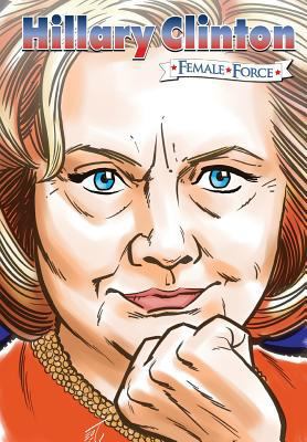 Female Force: Hillary Clinton the graphic novel 194821606X Book Cover