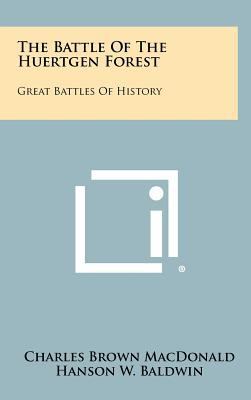 The Battle Of The Huertgen Forest: Great Battle... 1258367289 Book Cover