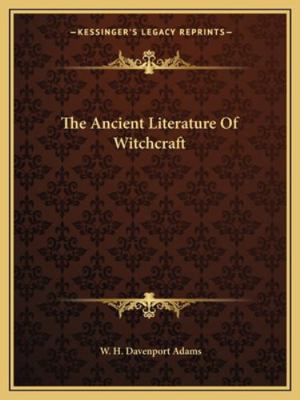 The Ancient Literature Of Witchcraft 1162897201 Book Cover