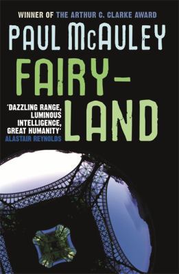 Fairyland. Paul McAuley 0575086580 Book Cover