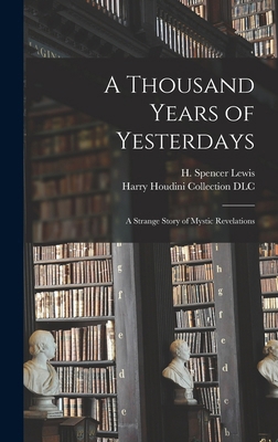A Thousand Years of Yesterdays: A Strange Story... 1015565808 Book Cover