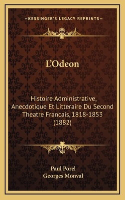 L'Odeon: Histoire Administrative, Anecdotique E... [French] 1166868516 Book Cover