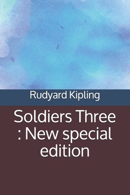 Soldiers Three: New special edition B08KH3RY5K Book Cover