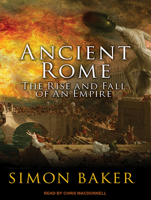 Ancient Rome: The Rise and Fall of an Empire 1515958841 Book Cover