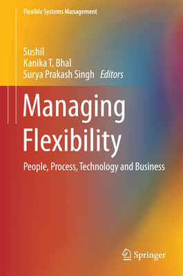 Managing Flexibility: People, Process, Technolo... 8132223799 Book Cover