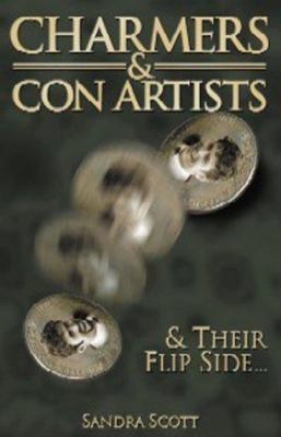 Charmers & Con Artists: And Their Flip Side... 1579212883 Book Cover