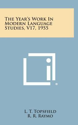 The Year's Work in Modern Language Studies, V17... 1258732149 Book Cover