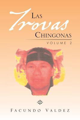 Las Trovas Chingonas Volume 2: Volume 2 1483637255 Book Cover