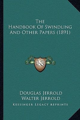 The Handbook Of Swindling And Other Papers (1891) 1164174967 Book Cover