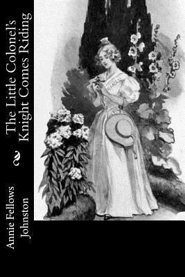 The Little Colonel's Knight Comes Riding 1977623352 Book Cover