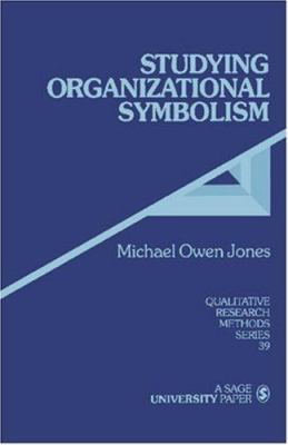 Studying Organizational Symbolism: What, How, Why? 0761902201 Book Cover
