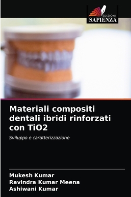 Materiali compositi dentali ibridi rinforzati c... [Italian] 6204051555 Book Cover