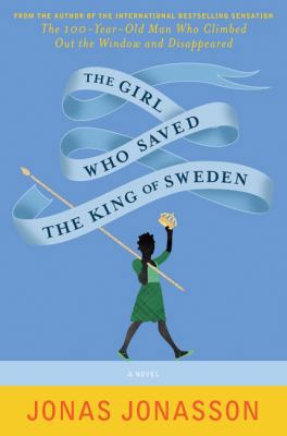 The Girl Who Saved the King of Sweden 0062336126 Book Cover