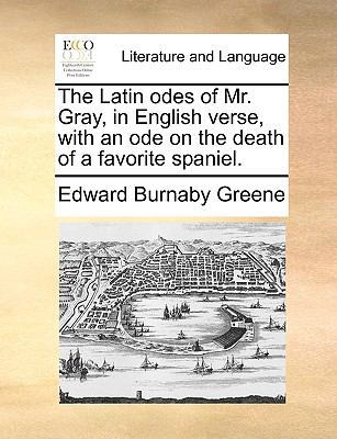 The Latin odes of Mr. Gray, in English verse, w... 1170466257 Book Cover