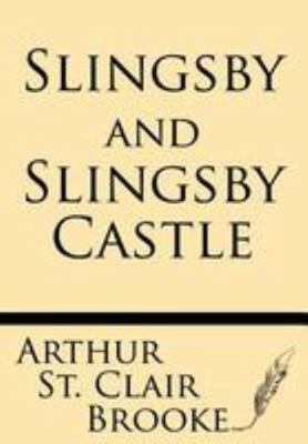 Slingsby and Slingsby Castle 1628451033 Book Cover