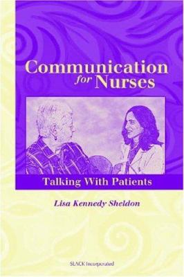 COMMUNICATIONS FOR NURSES: TALKING WITH PATIENT... 1556426313 Book Cover