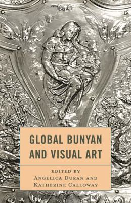 Global Bunyan and Visual Art 1666960799 Book Cover