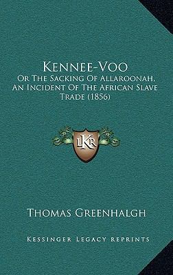 Kennee-Voo: Or The Sacking Of Allaroonah, An In... 1166618625 Book Cover