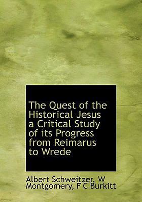 The Quest of the Historical Jesus a Critical St... 1116423863 Book Cover
