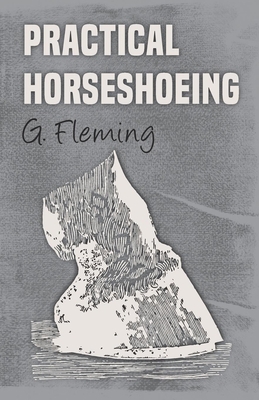 Practical Horseshoeing 1473336783 Book Cover