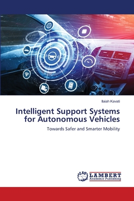 Intelligent Support Systems for Autonomous Vehi... 6208454204 Book Cover