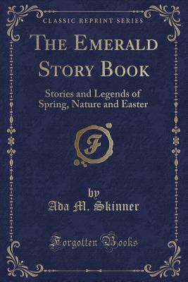 The Emerald Story Book: Stories and Legends of ... 1330956990 Book Cover
