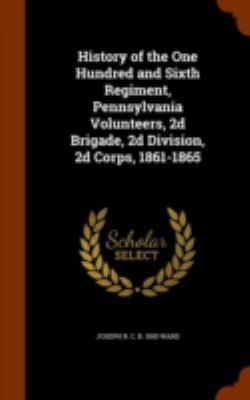 History of the One Hundred and Sixth Regiment, ... 1346322554 Book Cover