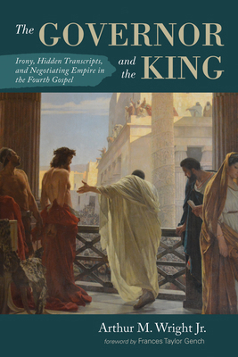 The Governor and the King: Irony, Hidden Transc... 1532649940 Book Cover