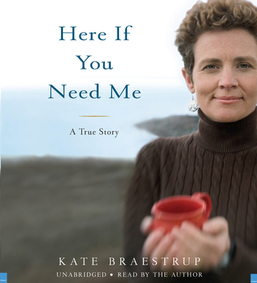 Here If You Need Me: A True Story 1594839298 Book Cover