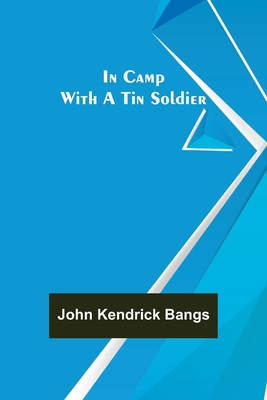 In Camp With A Tin Soldier 9356314853 Book Cover