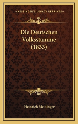 Die Deutschen Volksstamme (1833) [German] 1168578620 Book Cover