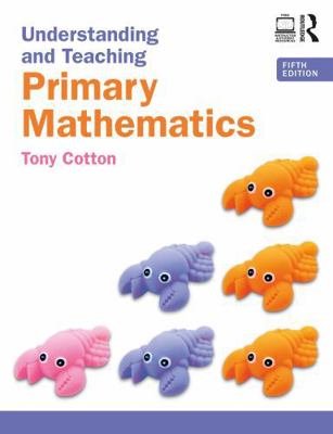Understanding and Teaching Primary Mathematics 1032596538 Book Cover