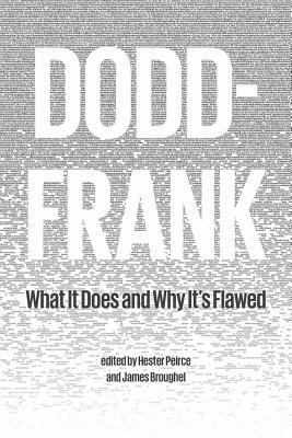 Dodd-Frank: What It Does and Why It's Flawed 098360777X Book Cover