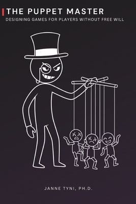 The Puppet Master: Designing Games for Players ... B0FBRMMJZ8 Book Cover