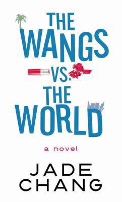 The Wangs vs. the World [Large Print] 1683243323 Book Cover